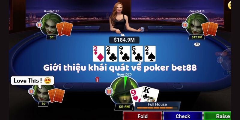 Giới thiệu khái quát về poker bet88