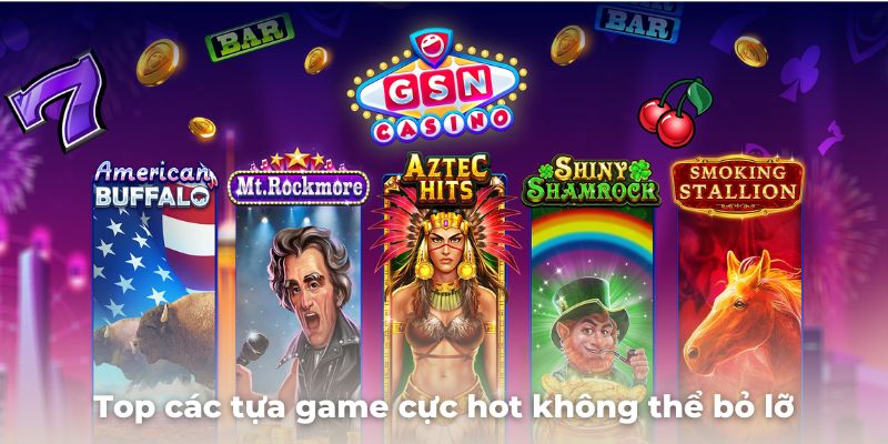 Mách bạn top các tựa game cực hot không thể bỏ lỡ tại sảnh game